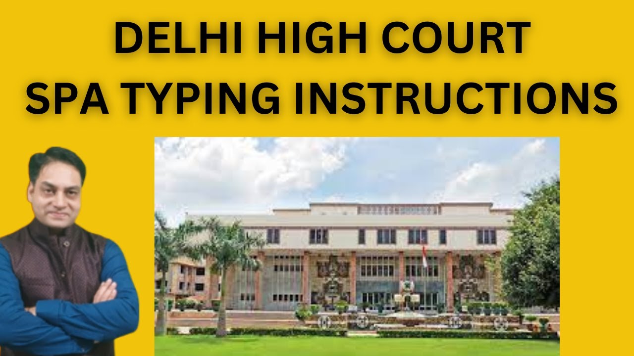 Spa Typing Examples DELHI HIGH COURT SPA TYPING INSTRUCTIONS II MOST IMPORTANT II - YouTube