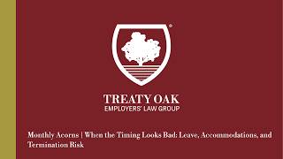 Monthly Acorns | When the Timing Looks Bad: Leave, Accommodations, and Termination Risk