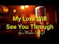My Love Will See You Through (by Marco Sison)/ Karaoke version