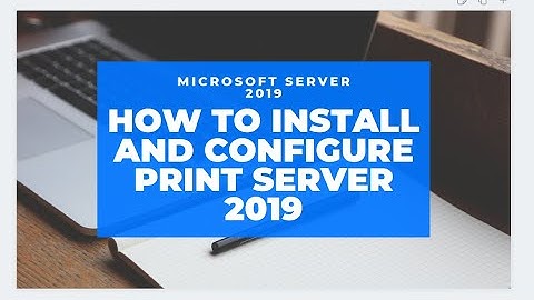 Window Server 2019 Training | How to Install and Configure Print  Server 2019 (Hindi-21)