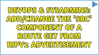 Celebrity DevOps & SysAdmins: Add/Change the 'src' component of a route get from RIPv2 advertisement Net Worth