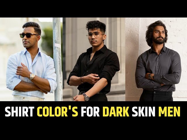 best dress shirt colors for dark skin Top 10 Men's Shirt Colors for Dark Skin Tone