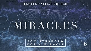 Too Stubborn for a Miracle - Bret Yaeger