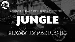 Alok, The Chainsmokers & Mae Stephens - Jungle (Hiago Lopez Remix)
