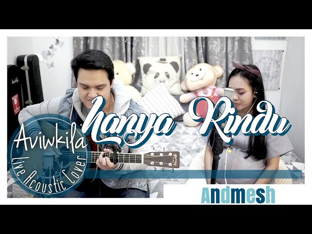 Andmesh - Hanya Rindu (Live Acoustic Cover by Aviwkila) class=