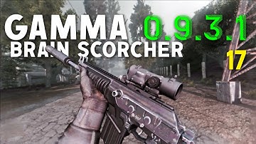 This Gun Makes the Brain Scorcher EASY // Gamma 0.9.3.1 Pt. 17