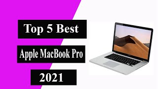 Top 5 best Apple MacBook Pro 2021