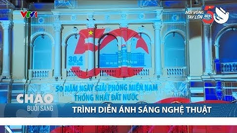 TP. Hồ Chí Minh: Trình diễn nghệ thuật 3D Mapping chào mừng 50 năm thống nhất đất nước | VTV24