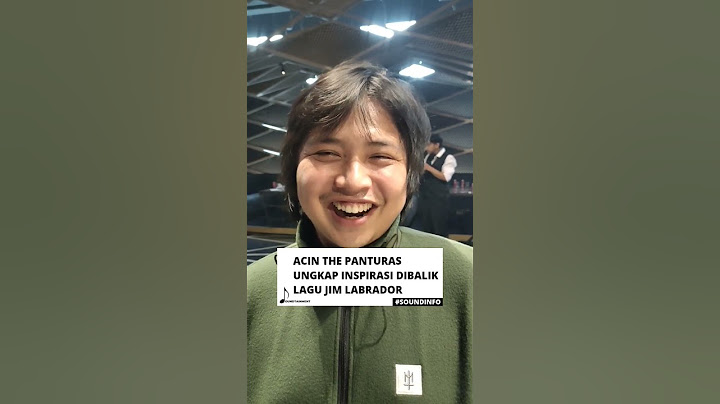Acin The Panturas ungkap kisah dibalik lagu Jim Labrador #soundinfo