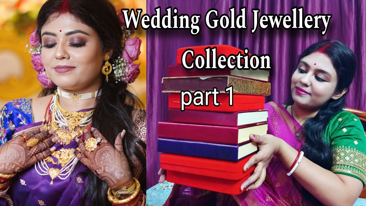 My Wedding Gold Jewellery Collection || PART 1 😍 আমার বিয়ের সোনার গয়না ||