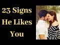 23 Signs He Likes You | Signs he likes you but is hiding it | Undeniable signs that he likes you