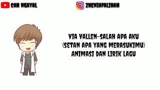 Animasi lirik dan spectrum_via vallen-salah apa aku (satan apa yang merasukimu)