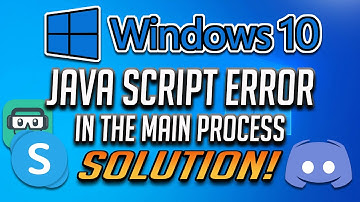 A Javascript Error Occurred In The Main Process Windows 10 \8\7 [2025]
