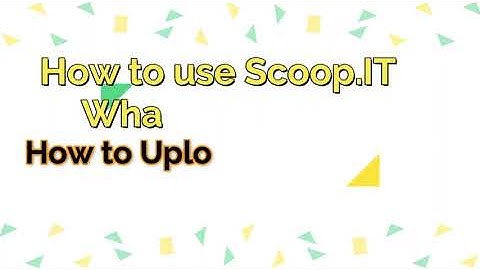 How to use Scoop.IT || What is Scoop.it || How to Upload & Share Post on Scoop.it Account