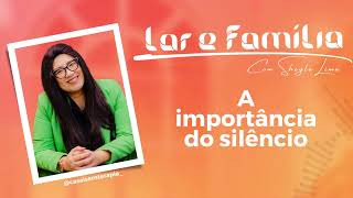 Lar e Família - A importância do silêncio