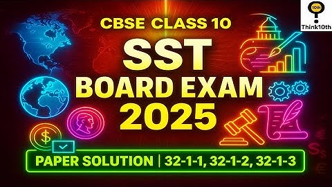 Social Science Board Exam 2025 Paper Solution | Region 1 | Code: 32-1-1, 32-1-2, 32-1-3 | Class 10