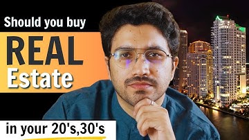 Should you buy Real Estate or House in your 20
