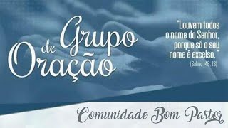 Grupo de Oração On-line da Comunidade Bom Pastor - 20 07 2020