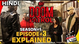 Hello friends aaj hum baat karne wale doom patrol ke season 1 episode
3 bare me to kya hai woh chaliye dekhte ***follow on*** subscribe:
https://go...