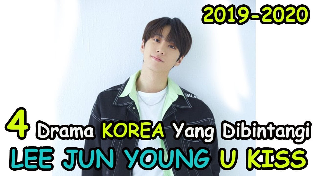 4 Drama Korea Yang Dibintangi Lee Jun Young U Kiss 19 Youtube