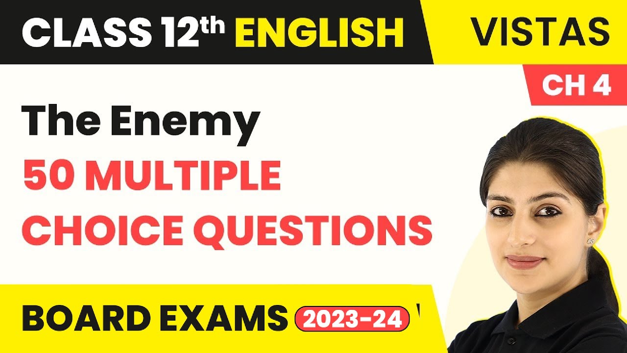 The Enemy - MCQs | Class 12 English Vistas (50 Solved) Chapter 4 (2022-23)