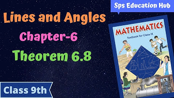 Theorem 6.8 | Lines and Angles | Class 9th | Chapter 6 | NCERT Maths