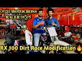 Rx 135 modified to dirt race bike        