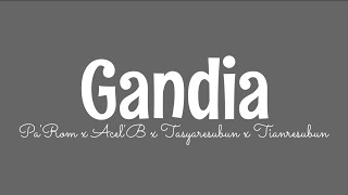 GANDIA - Pa'Rom x Acel'B x Tasyaresubun x Tianresubun #lirik | tiktok | assalamualaikum saberi salam