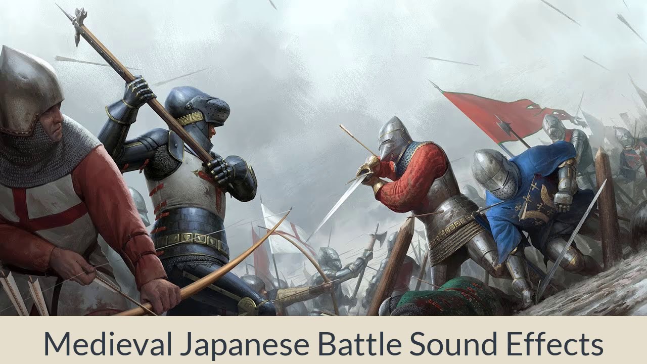 MEDIEVAL BRUTAL SIEGE BATTLE SOUND EFFECT HD 2019 Japanese War YouTube