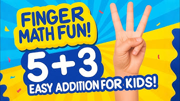 Easy Addition for Kids | Fun Math Learning 🎉 | 5 + 3 with Fingers