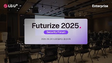 [Futurize 2025: Security Forum] 현장 스케치🔒