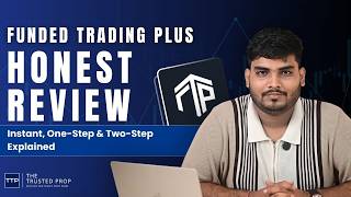 Funded Trading Plus Review 2026 | Instant, One-Step & Two-Step Explained | The Trusted Prop