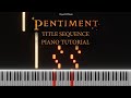 Pentiment - Title Sequence (Piano Tutorial)