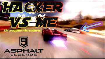 HACKER VS ME | ASPHALT 9 | HACKER IN ASPHALT 9 |