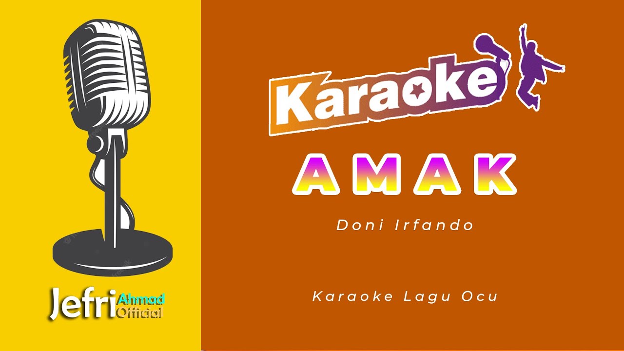 KARAOKE LAGU OCU - AMAK - JEFRI AHMAD DKK - CALEMPONG VERSION