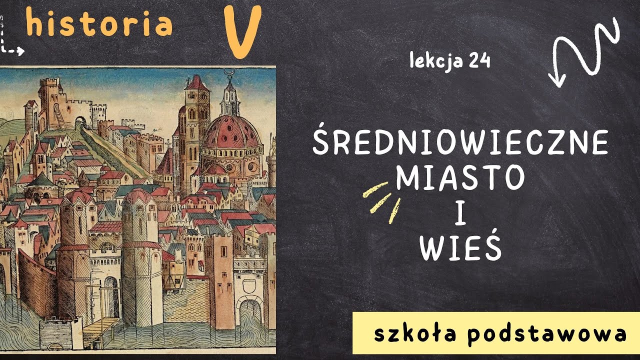 Historia klasa 5 [Lekcja 24 - Średniowieczne miasto i wieś]