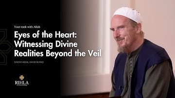 Unlocking Your Spiritual Rank: The Path to Elevated Maqams - Shaykh Abdal Hakim Murad