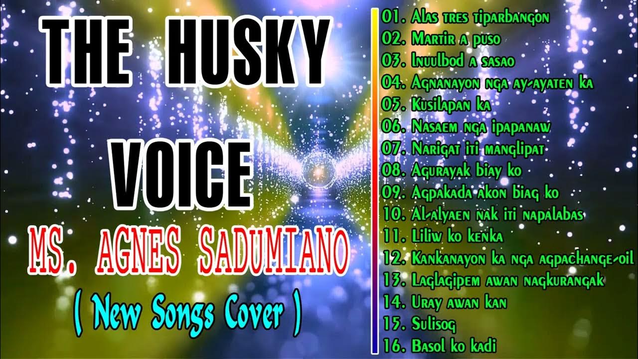 THE HUSKY VOICE MS AGNES SADUMIANO NEW SONGS COVER ILOCANO FUNNY about-husky-voice-husky-voice