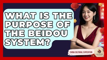 What Is The Purpose Of The Beidou System? - China Cultural Expedition