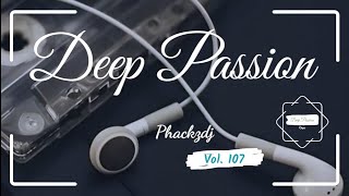 Episode 107 Best Soulful Deep Passin Vol 107 Mixed  Compiled By Phackzdj