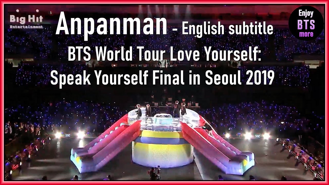 19. Anpanman (Reupload) @ Bts World Tour Ly: Speak Yourself Final In Seoul  2019 [Eng Sub] [Full Hd] - Youtube