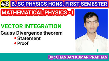 VECTOR INTEGRATION: Gauss Divergence theorem (statement, proof and problems)