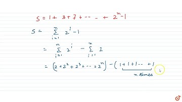 Sum of the series `1+3+7+15+........` upto n terms.