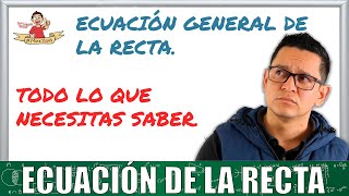 26. Ecuación general de la recta. Teoría y ejercicios resueltos
