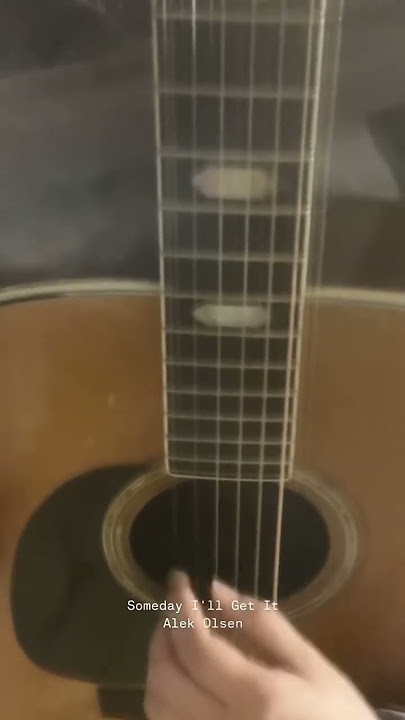 Someday I'll Get It / Alek Olsen #indiefolk#fingerstyleguitar  #SomedayI'llGetIt #alekolsen