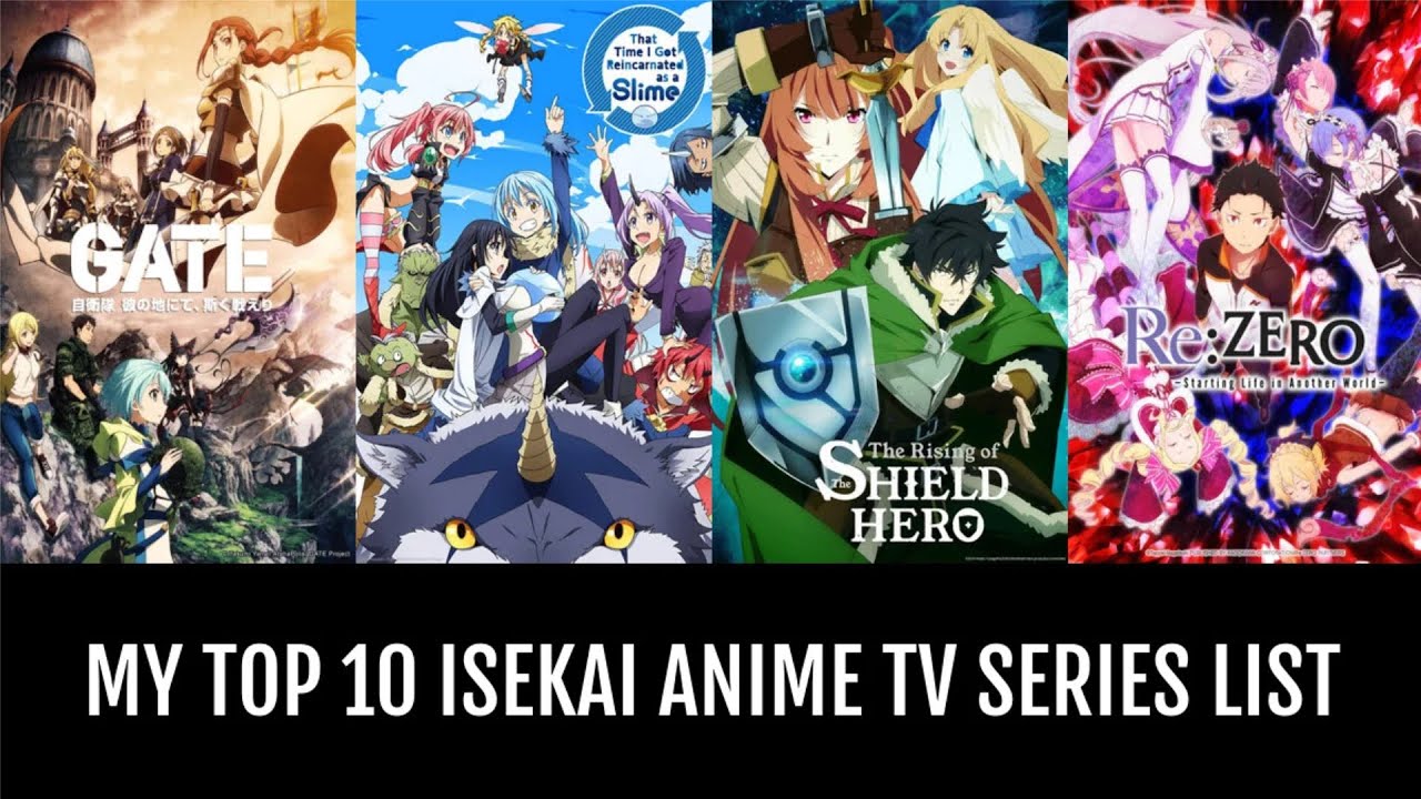 My Top 10 Isekai Anime TV Series List