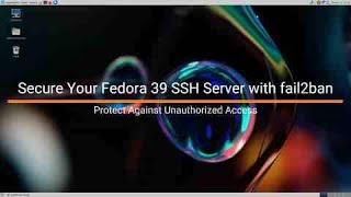 Famous Secure Your Fedora 39 SSH Server with fail2ban: Protect Against Unauthorized Access Net Worth