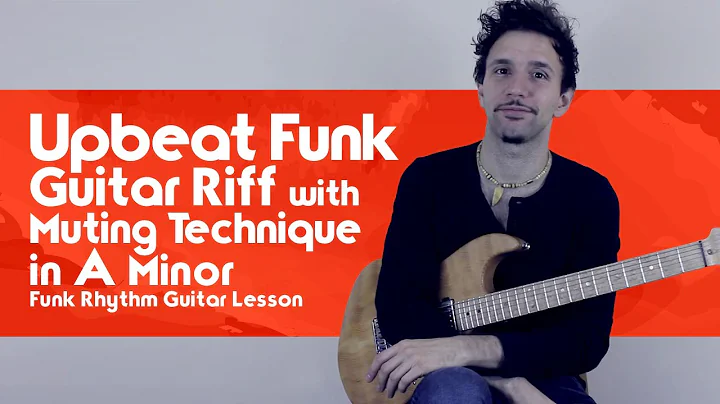 Upbeat Funk Guitar Riff with Muting Technique in A Minor - Funk Rhythm Guitar Lesson