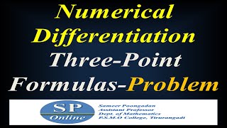 S5 B.Sc; Numerical Analysis; Lecture 22-Numerical Differentiation(Three- Point Formulas)-Problem