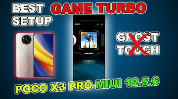 POCO X3 PRO BEST SETUP GAME TURBO - HOW TO FIX GHOST TOUCH PUBG Mobile